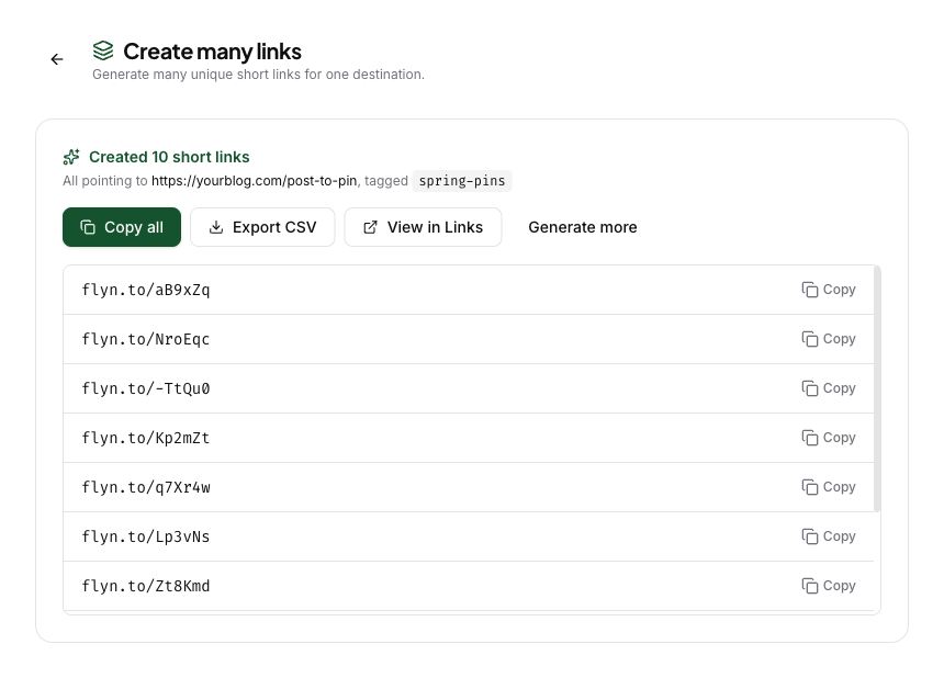 The Create many results view: ten unique flyn.to short links generated from one destination, tagged spring-pins, with Copy all and Export CSV buttons above the list