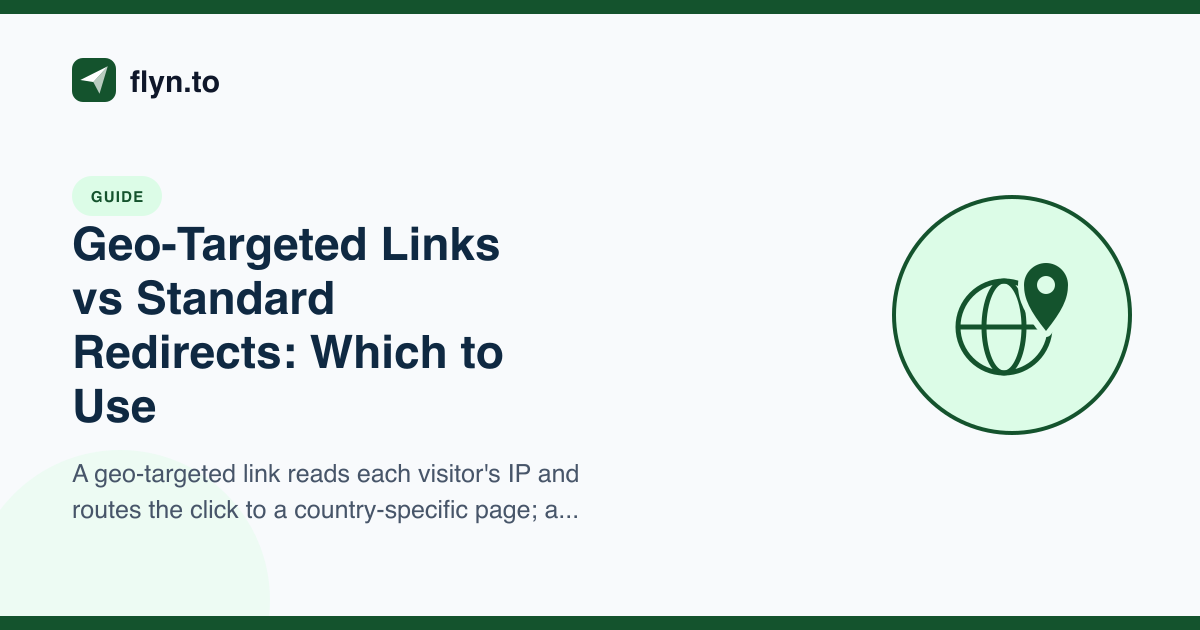 Geo-Targeted Links vs Standard Redirects: Which to Use