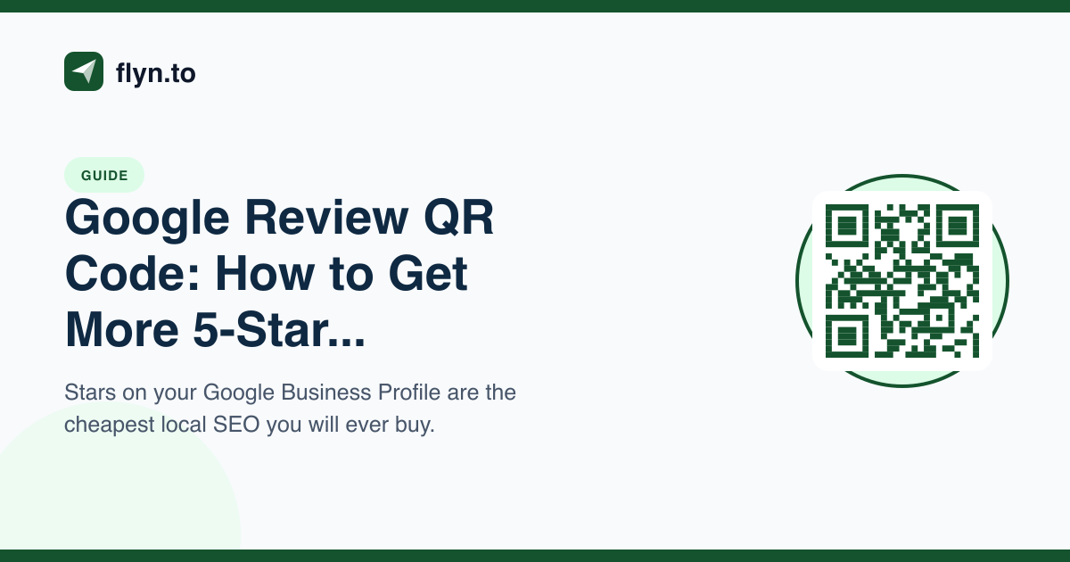 Google Review QR Code: How to Get More 5-Star Reviews