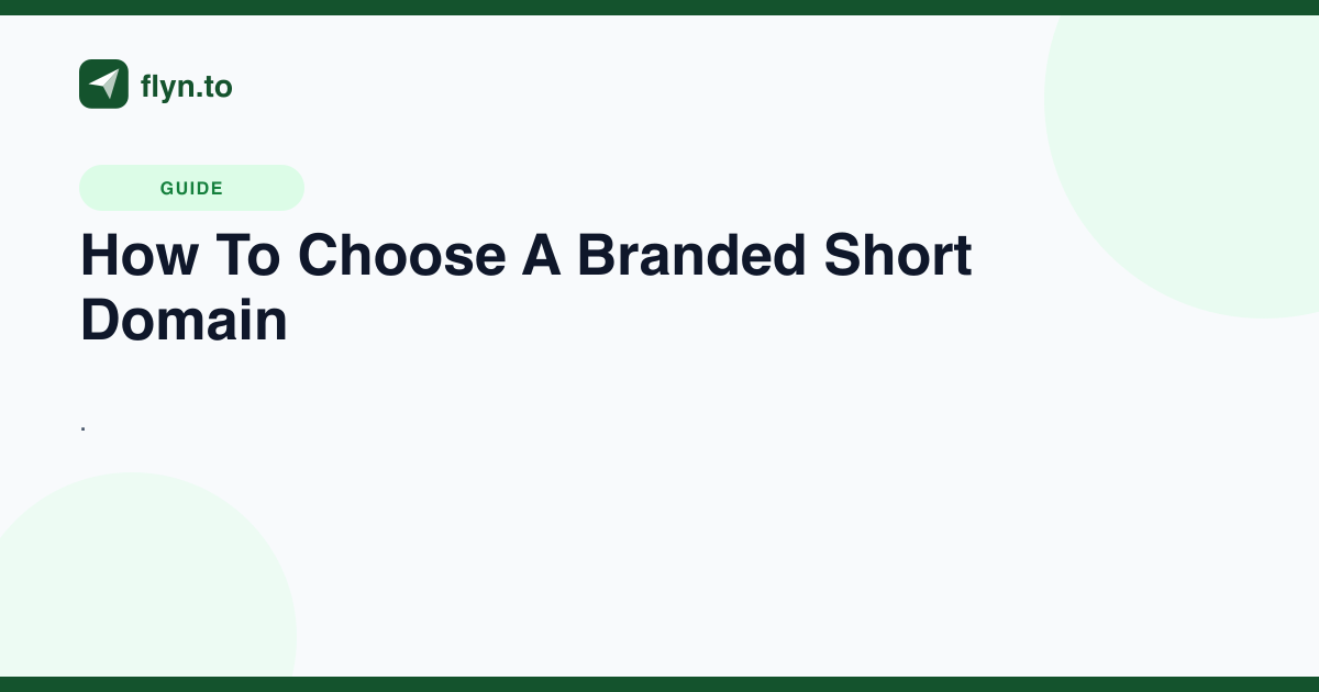 How to Choose a Branded Short Domain for Your Links